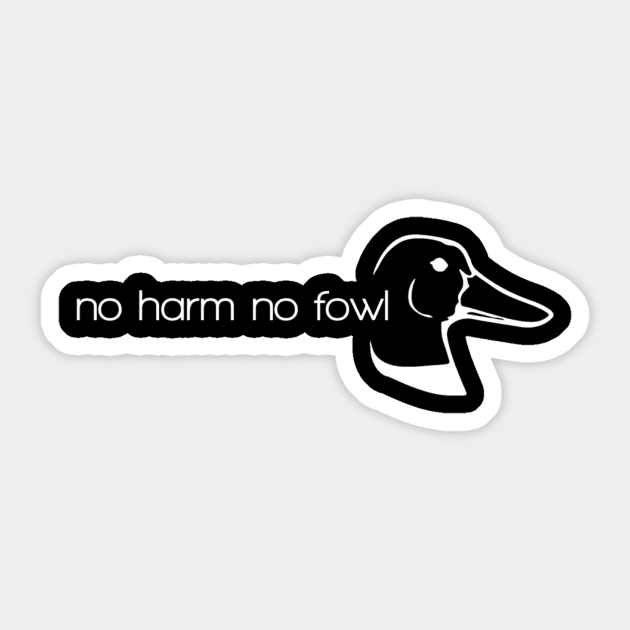 No Harm No Fowl Sticker by Cold Water Outfitters